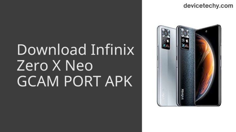 Download Infinix Zero X Neo GCAM Port APK