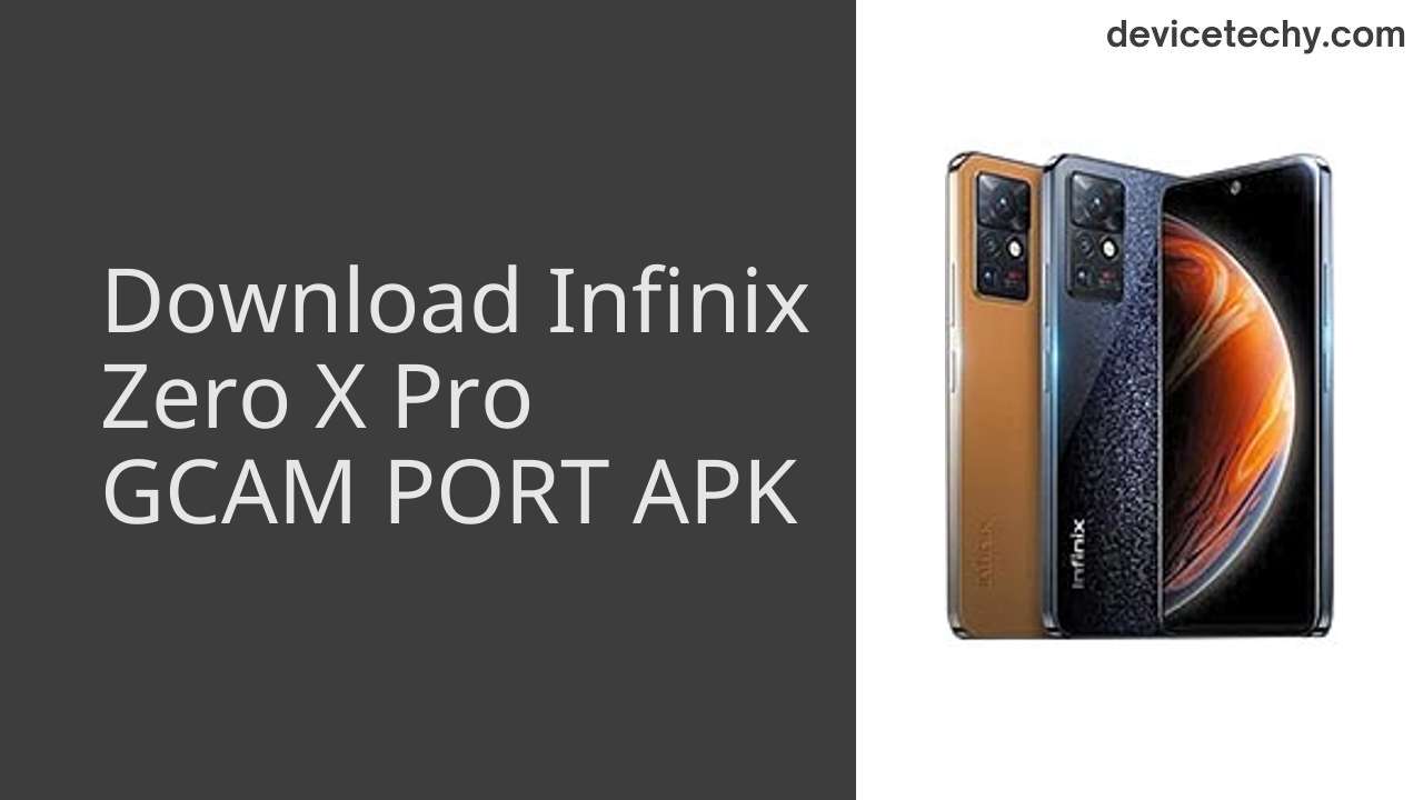 Infinix Zero X Pro GCAM PORT APK Download