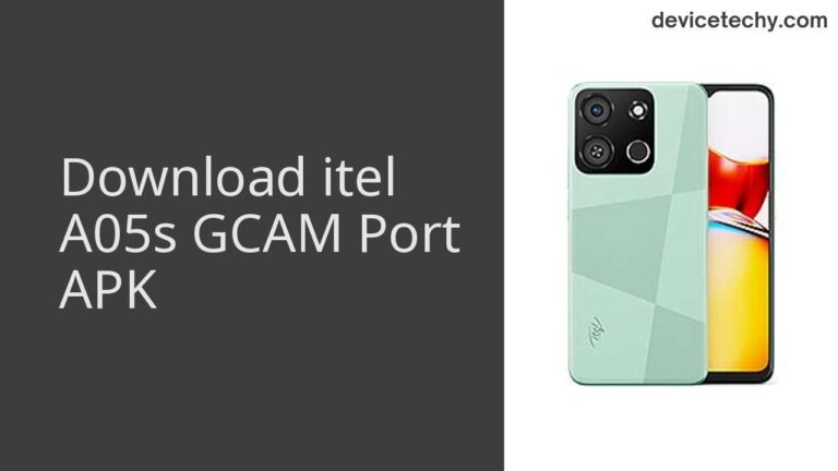 Download itel A05s GCAM Port APK