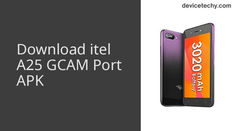 Download itel A25 GCAM Port APK