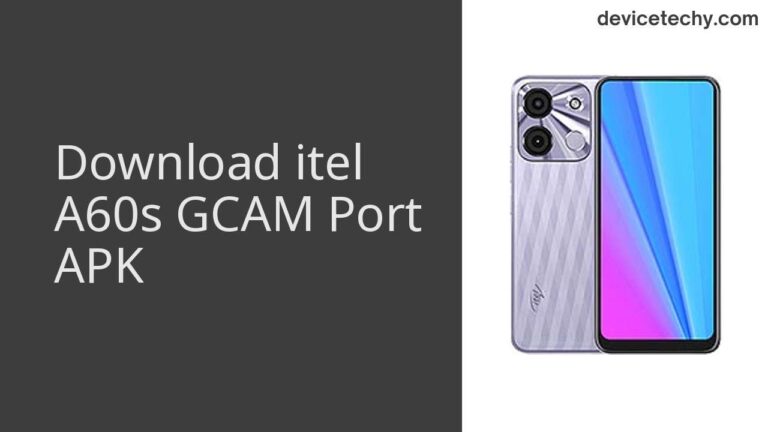 Download itel A60s GCAM Port APK