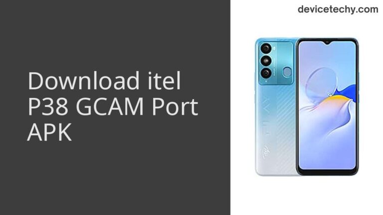 Download itel P38 GCAM Port APK