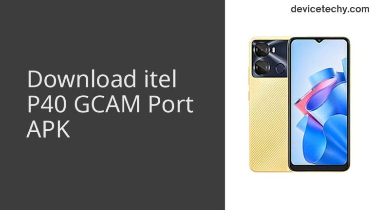 Download itel P40 GCAM Port APK