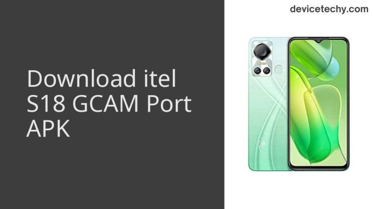 Download itel S18 GCAM Port APK