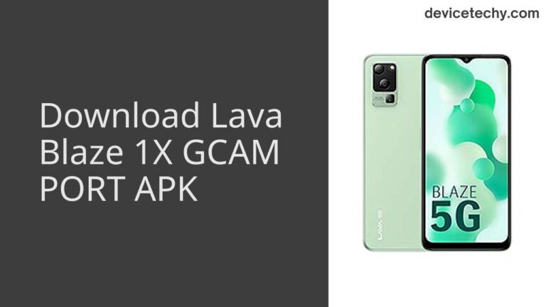 Download Lava Blaze 1X GCAM Port APK