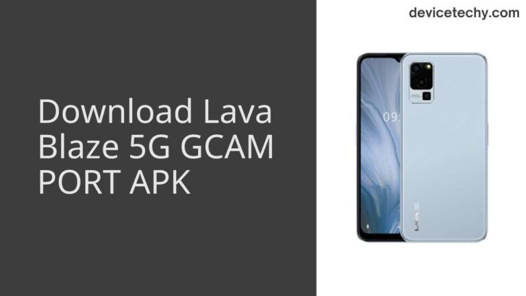 Download Lava Blaze 5G GCAM Port APK