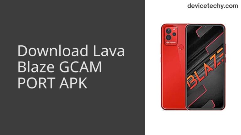 Download Lava Blaze GCAM Port APK