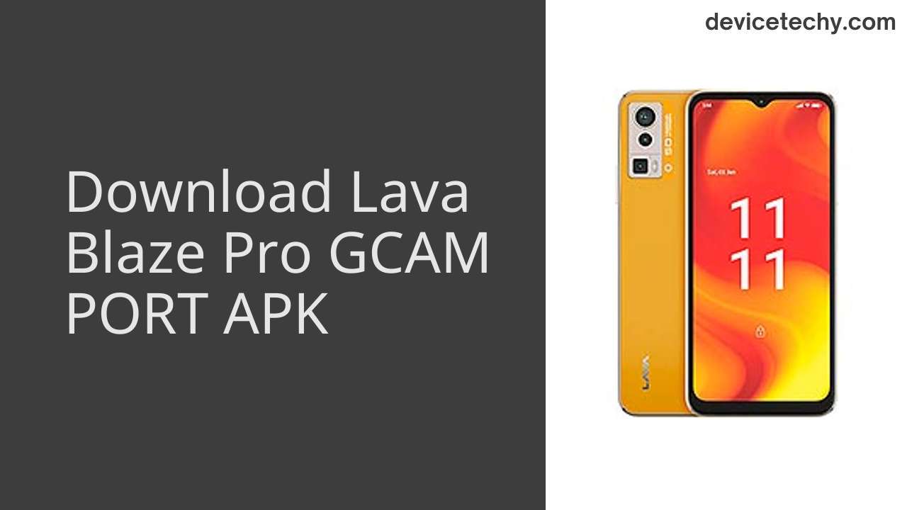 Lava Blaze Pro GCAM PORT APK Download