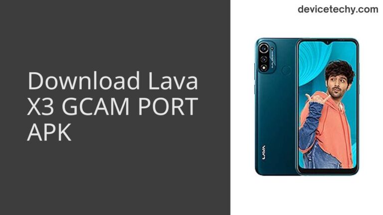 Download Lava X3 GCAM Port APK