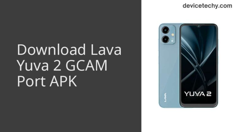 Download Lava Yuva 2 GCAM Port APK