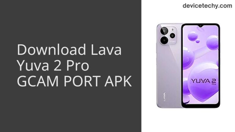 Download Lava Yuva 2 Pro GCAM Port APK