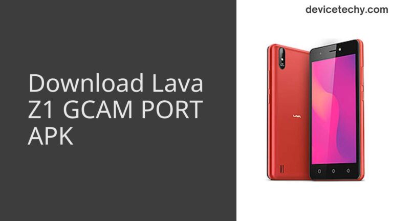 Download Lava Z1 GCAM Port APK