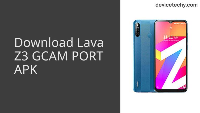 Download Lava Z3 GCAM Port APK