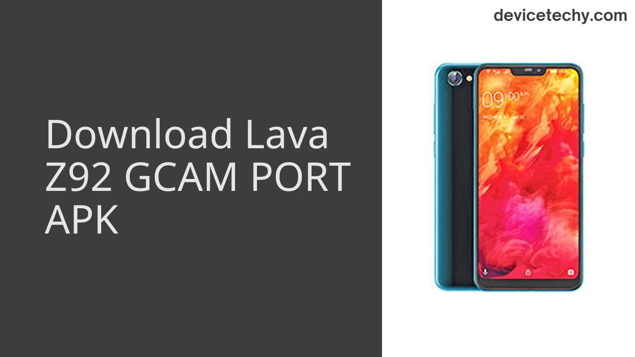 Lava Z92 GCAM PORT APK Download