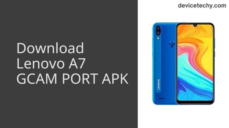 Download Lenovo A7 GCAM Port APK