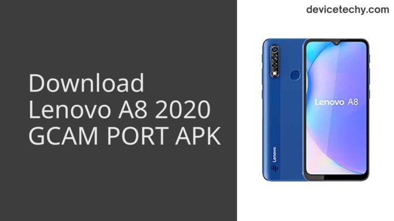 Download Lenovo A8 2020 GCAM Port APK