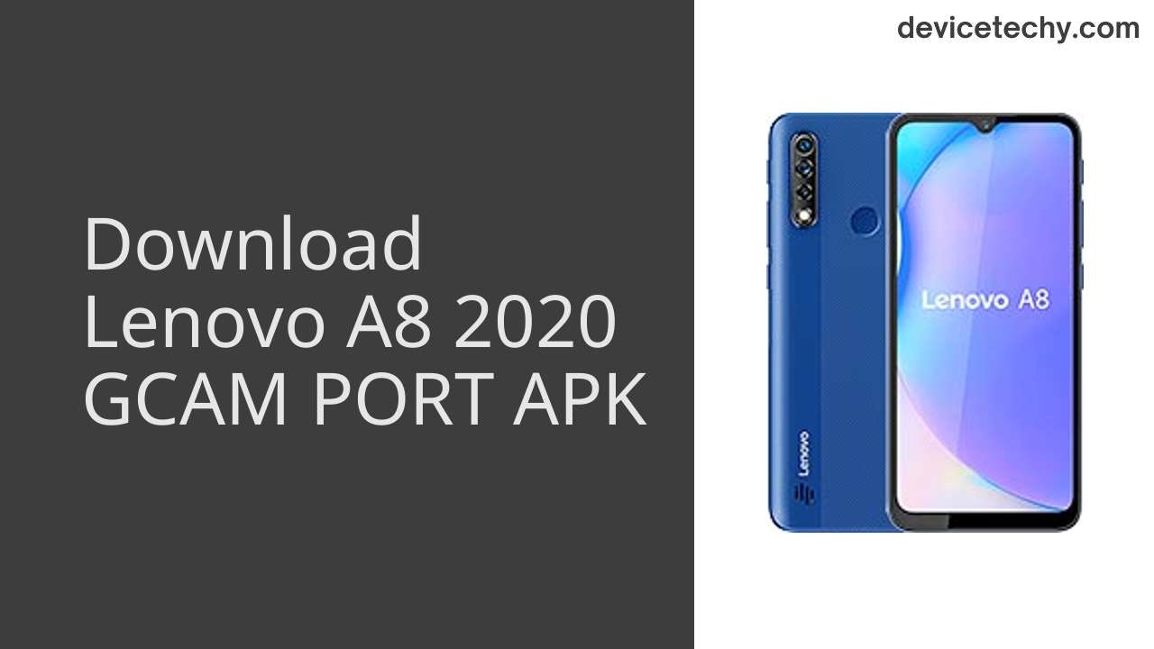 Lenovo A8 2020 GCAM PORT APK Download