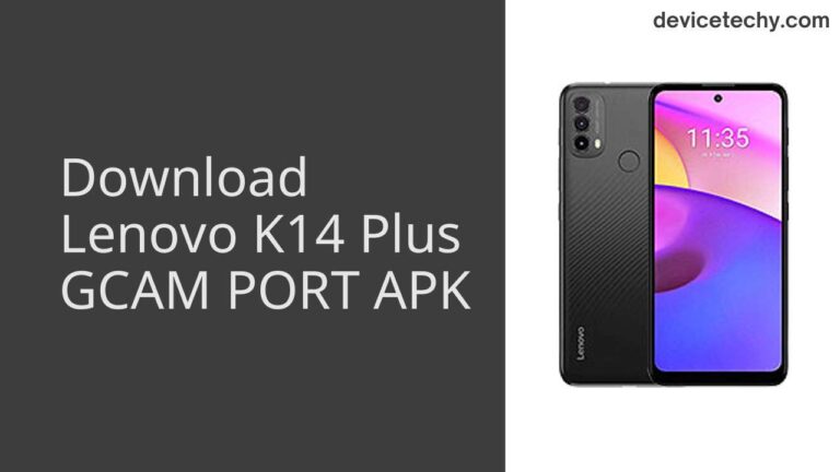 Download Lenovo K14 Plus GCAM Port APK