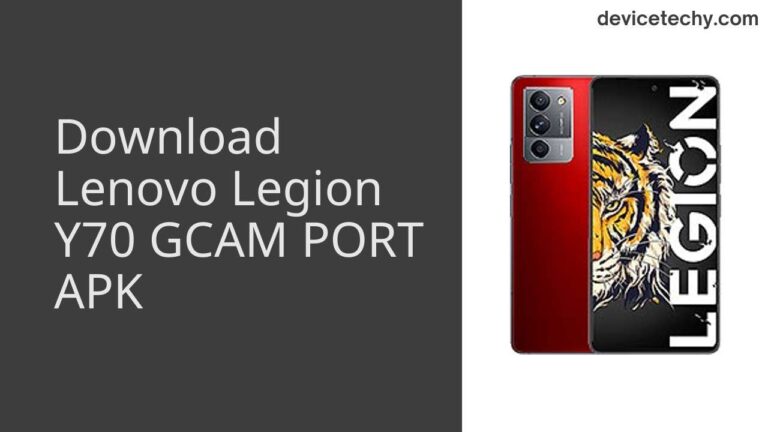 Download Lenovo Legion Y70 GCAM Port APK