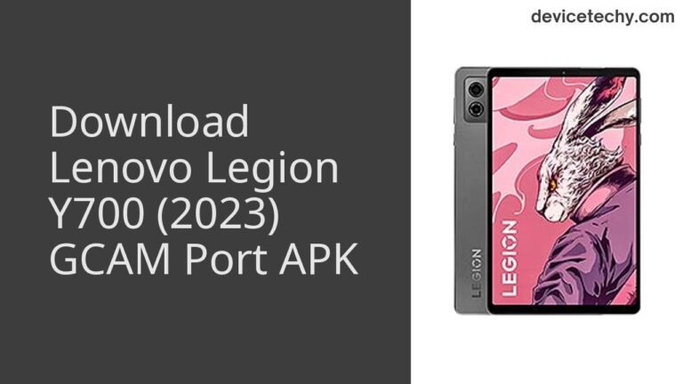 Download Lenovo Legion Y700 (2023) GCAM Port APK