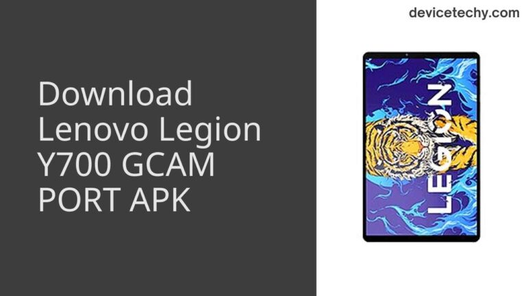 Download Lenovo Legion Y700 GCAM Port APK