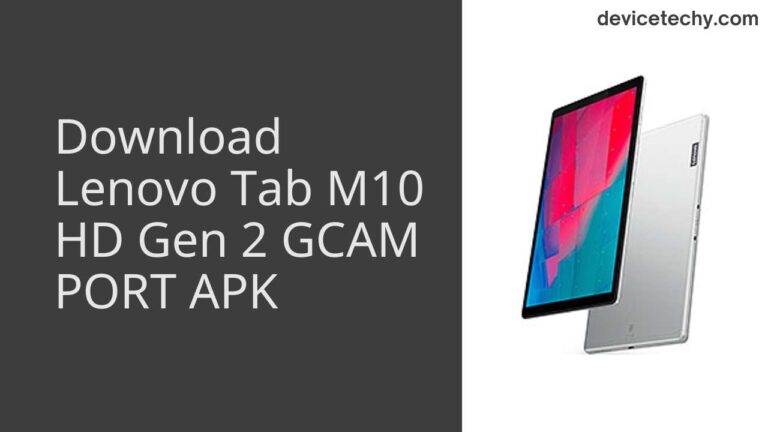 Download Lenovo Tab M10 HD Gen 2 GCAM Port APK