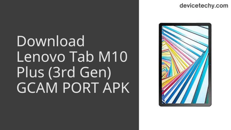 Download Lenovo Tab M10 Plus (3rd Gen) GCAM Port APK