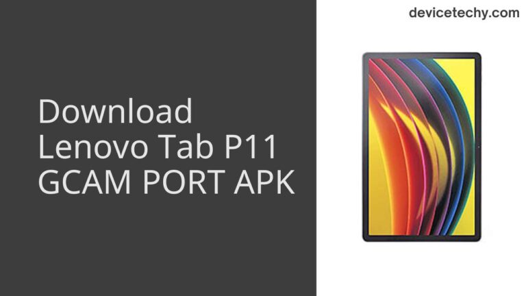 Download Lenovo Tab P11 GCAM Port APK