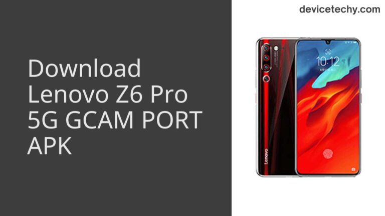 Download Lenovo Z6 Pro 5G GCAM Port APK