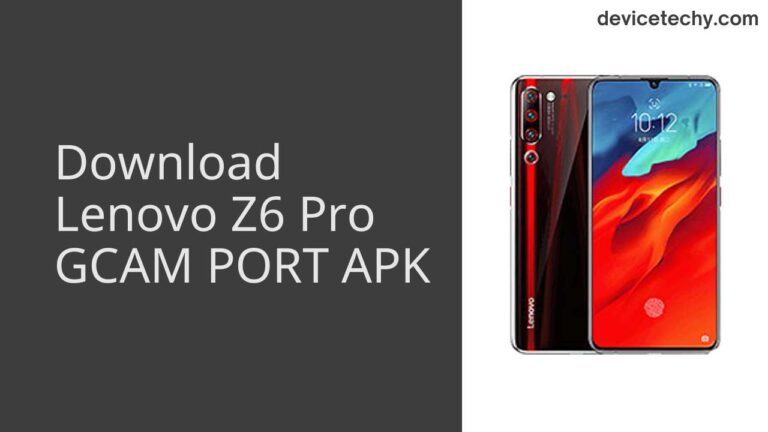 Download Lenovo Z6 Pro GCAM Port APK