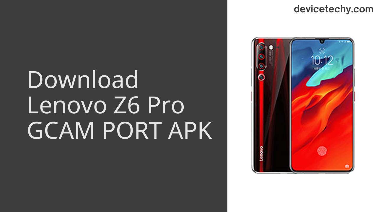 Lenovo Z6 Pro GCAM PORT APK Download