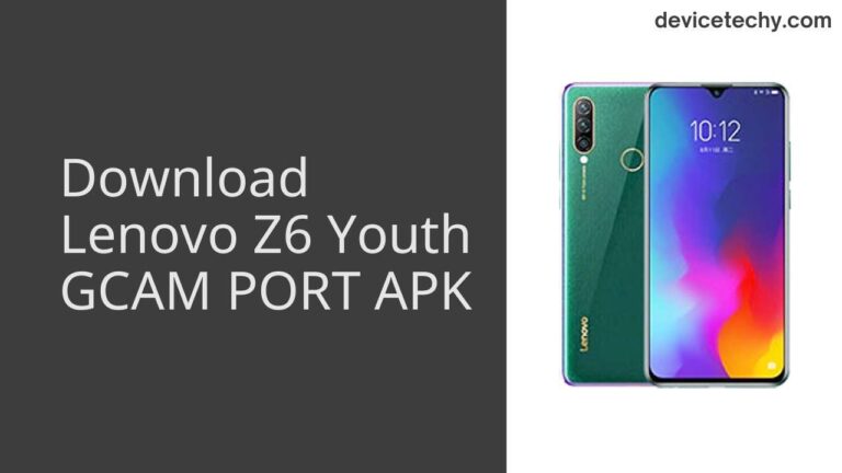 Download Lenovo Z6 Youth GCAM Port APK