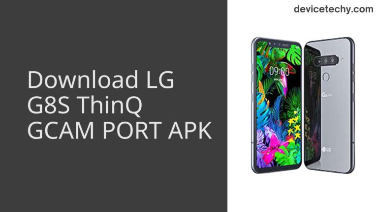 Download LG G8S ThinQ GCAM Port APK