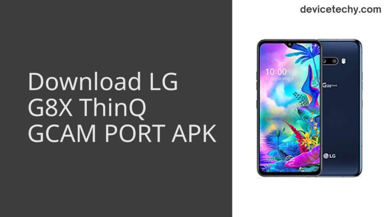 Download LG G8X ThinQ GCAM Port APK