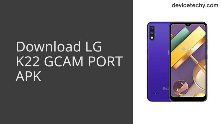 Download LG K22 GCAM Port APK