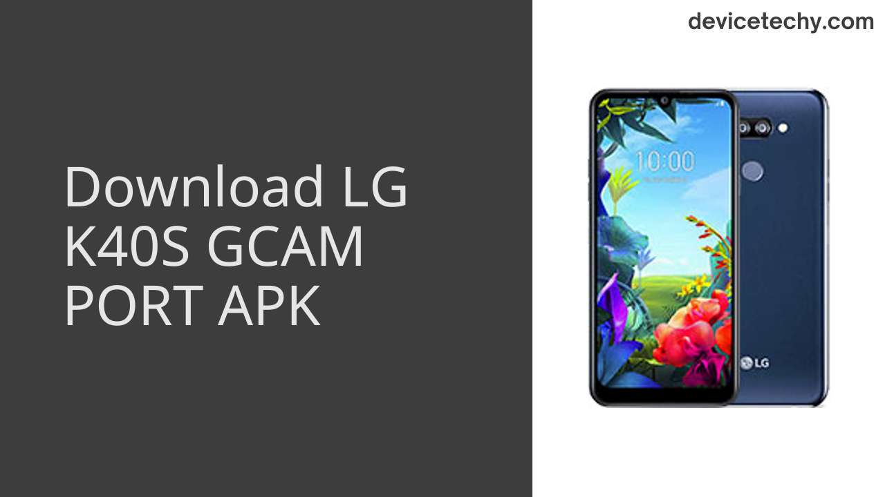 LG K40S GCAM PORT APK Download