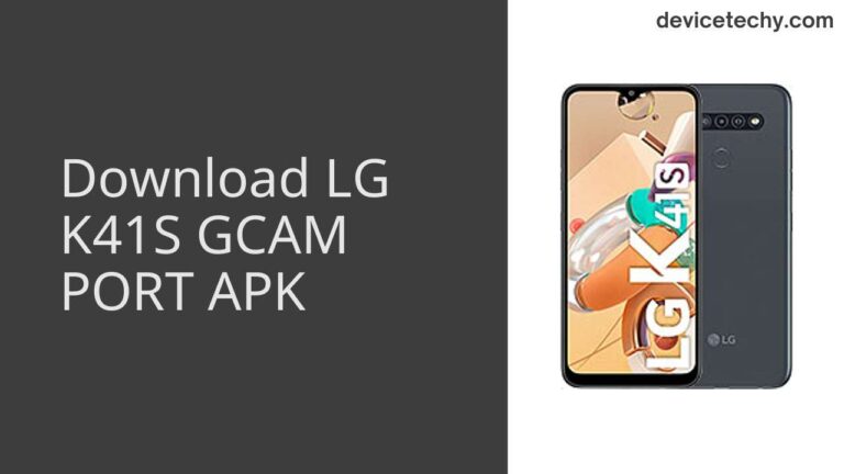 Download LG K41S GCAM Port APK