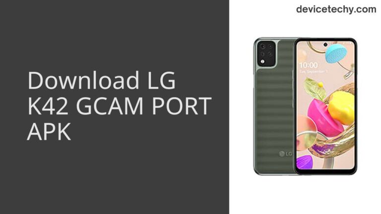 Download LG K42 GCAM Port APK