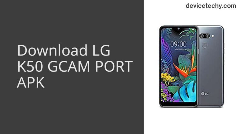 Download LG K50 GCAM Port APK