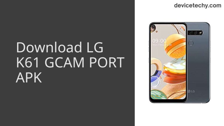 Download LG K61 GCAM Port APK