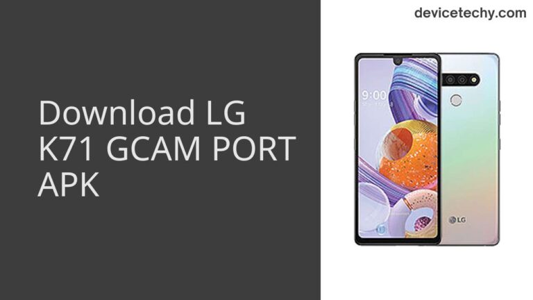 Download LG K71 GCAM Port APK