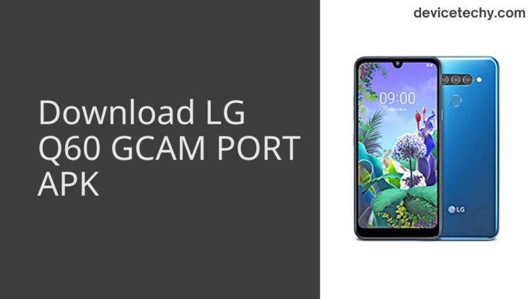 Download LG Q60 GCAM Port APK