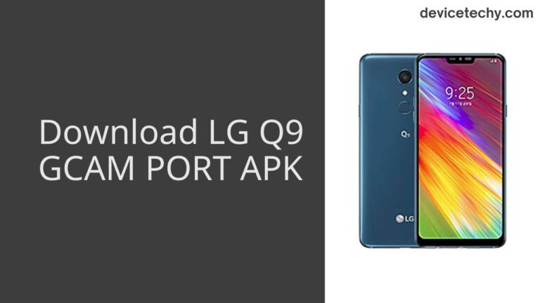 Download LG Q9 GCAM Port APK