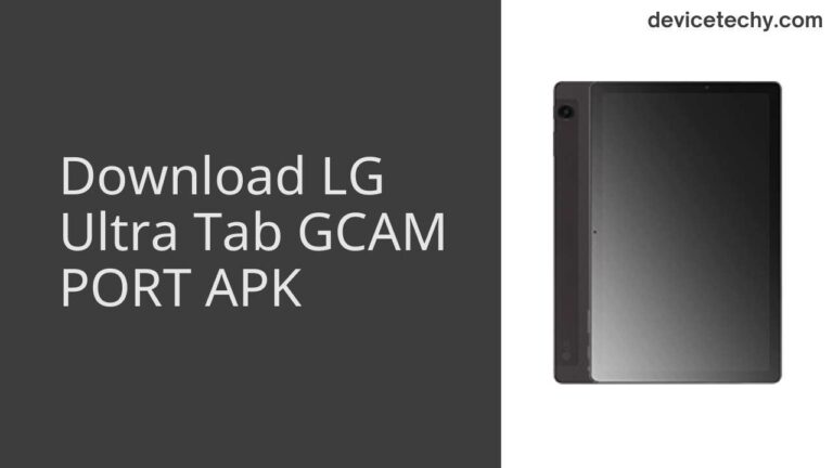 Download LG Ultra Tab GCAM Port APK