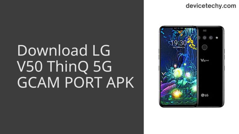 Download LG V50 ThinQ 5G GCAM Port APK