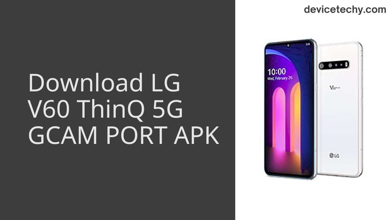 LG V60 ThinQ 5G GCAM PORT APK Download