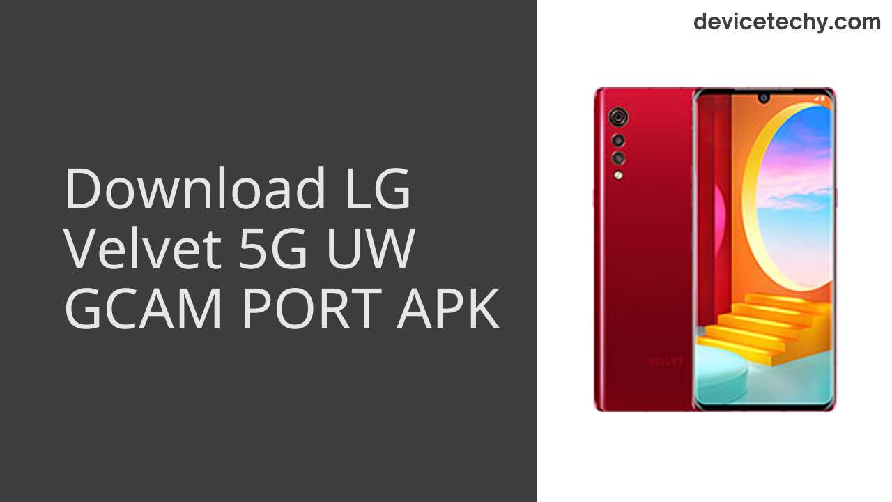 LG Velvet 5G UW GCAM PORT APK Download