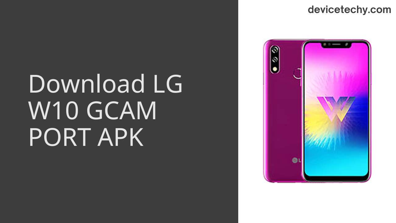 LG W10 GCAM PORT APK Download
