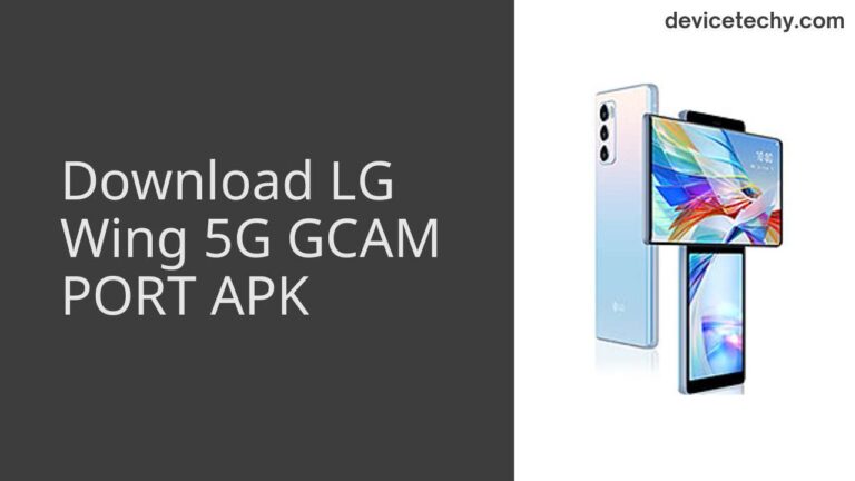 Download LG Wing 5G GCAM Port APK