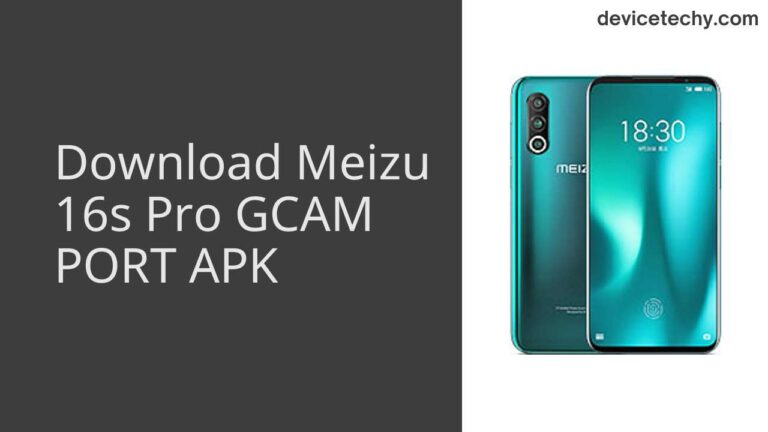 Download Meizu 16s Pro GCAM Port APK